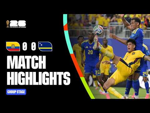 Highlights | Ecuador 0-0 Curacao | FIFA World Cup 2026™